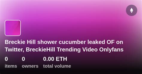 breckie hill shower gideo|WATCH Breckie Hill LEAKED Cucumber Shower OnlyF Video